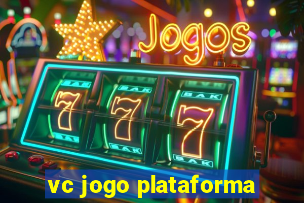 vc jogo plataforma